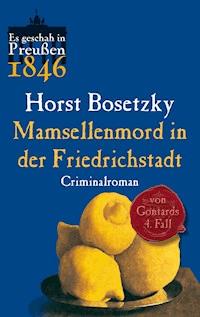 Mamsellenmord in der Friedrichstadt - Horst Bosetzky - ebook