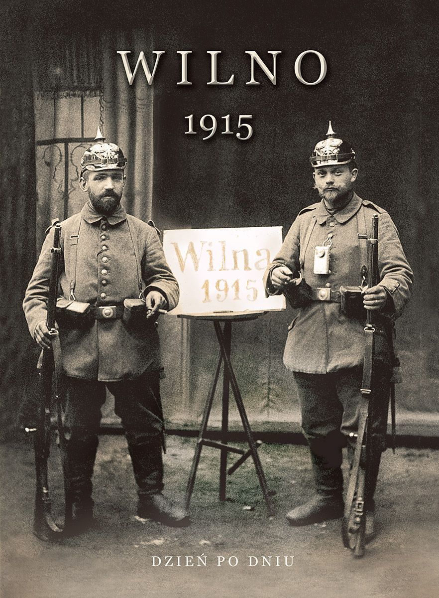 Wilno 1915. Dzień po dniu - Norbertas Venckevičius - książka