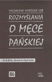 Rozmyślania o męce pańskiej - Mortęska Magdalena - książka