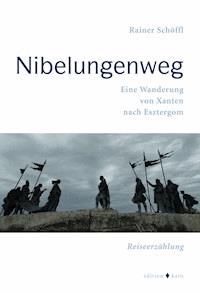 Nibelungenweg - Rainer Schöffl - ebook