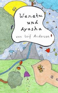 Wanatu und Ayasha - Leif Anderson - ebook