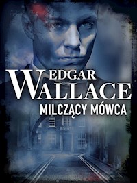 Milczący mówca - Edgar Wallace - ebook