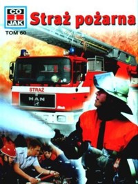 Co i Jak (60). Straż pożarna - Rainer Crummenerl - ebook