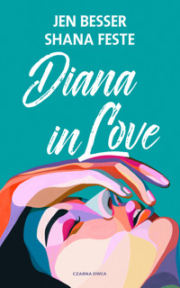 Diana in Love - Jen Besser, Shana Feste - ebook