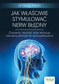 Jak właściwie stymulować nerw błędny - dr Navaz Habib - ebook