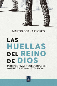 Las huellas del reino de Dios - Martín Ocaña Flores - ebook