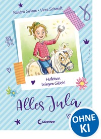 Alles Jula (Band 3) - Hufeisen bringen Glück! - Sandra Grimm - ebook