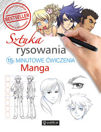 Sztuka rysowania. 15-minutowe ćwiczenia. Manga - zbiorowa praca - książka