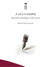 A sol y a sombra - Manuel Silva Acevedo - ebook