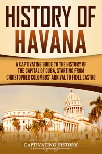 History of Havana - Captivating History - ebook