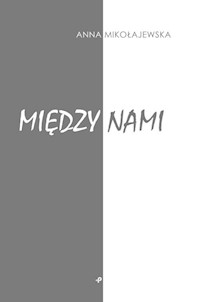 Między nami - Mikołajewska Anna - książka