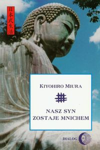 Nasz syn zostaje mnichem - Kiyohiro Miura - ebook + książka