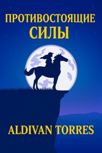 Противостоящие силы - Aldivan Teixeira Tôrres - ebook