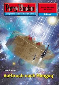 Perry Rhodan 2398: Aufbruch nach Hangay -  Uwe Anton - ebook