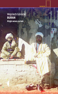 Buran. Kirgiz wraca na koń - Wojciech Górecki - ebook + książka