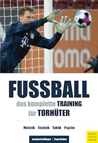 Fußball - Das komplette Training für Torhüter - Gruber Franz - ebook