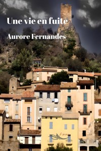 Une vie en fuite - Aurore Fernandes - ebook