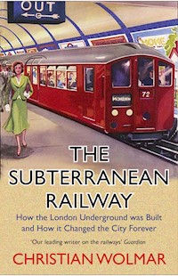 The Subterranean Railway - Christian Wolmar - ebook