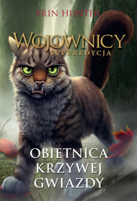 Obietnica Krzywej Gwiazdy. Cykl Wojownicy. Superedycja. Tom 6 - Erin Hunter - książka