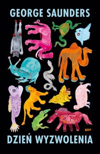 Dzień wyzwolenia - George Saunders - ebook + książka