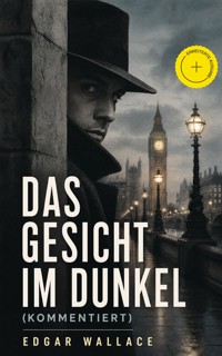 Das Gesicht im Dunkel (Kommentiert) - Edgar Wallace - ebook