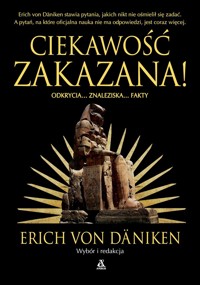 Ciekawość zakazana! - Erich von Daniken - książka
