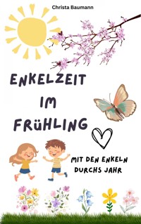 Enkelzeit im Frühling - Christa Baumann - ebook