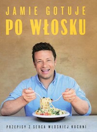 Jamie gotuje po włosku - Oliver Jamie - książka