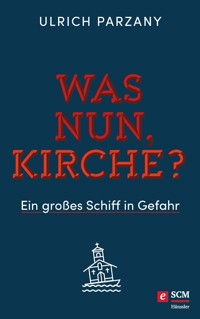 Was nun, Kirche? - Ulrich Parzany - ebook