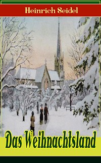 Das Weihnachtsland - Seidel Heinrich, Heinrich Seidel - ebook