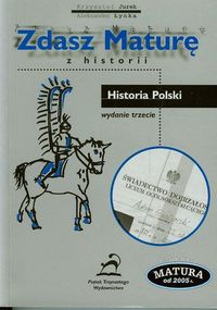 Zdasz maturę z historii Historia Polski - Jurek Krzysztof, Łynka Aleksander - książka