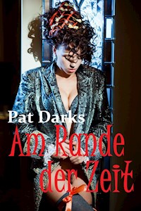 Am Rande der Zeit - Pat Darks - ebook