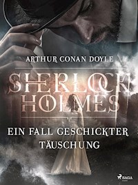 Ein Fall geschickter Täuschung - Sir Arthur Conan Doyle  - ebook