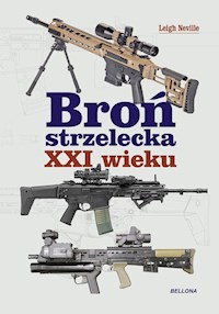 Broń strzelecka XXI wieku - Neville Leigh - książka