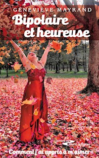 Bipolaire et heureuse - Geneviève Mayrand - ebook