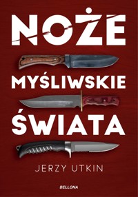 Noże myśliwskie świata - Jerzy Utkin - książka