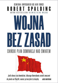 Wojna bez zasad. Chiński plan dominacji nad światem - Spalding Robert - ebook + audiobook + książka