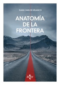 Anatomía de la frontera - Juan Carlos Velasco Arroyo - ebook