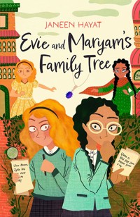 Evie and Maryam's Family Tree – Winner of the Waterstones Best Book for Younger Readers 2026 - Janeen Hayat - ebook