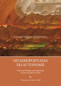 Od samopoznania do autonomii. - Bieniecka-Drzymała Katarzyna - książka