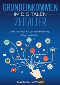 Grundeinkommen im digitalen Zeitalter - Maximilian Weigand - ebook