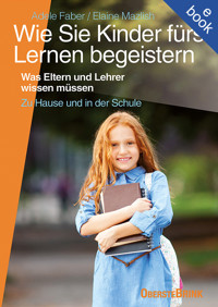 Wie Sie Kinder fürs Lernen begeistern - Adele Faber - ebook