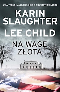Na wagę złota - Karin Slaughter; Lee Child - ebook