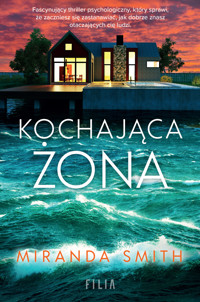 Kochająca żona 
 – Smith Miranda