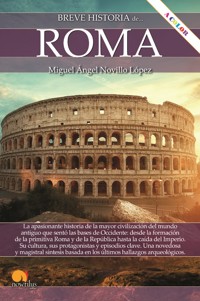 Breve historia de Roma NUEVA EDICIÓN - Miguel Ángel Novillo López - ebook