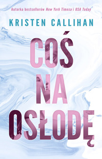 Coś na osłodę - Kristen Callihan - ebook + audiobook + książka