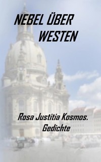 Nebel über Westen - Rosa Justitia Kosmos - ebook