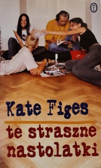 Te straszne nastolatki - Kate Figes - ebook