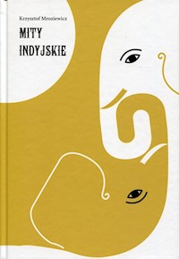 Mity indyjskie - Krzysztof Mroziewicz - książka