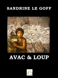 Avac et Loup - Sandrine Le Goff - ebook
